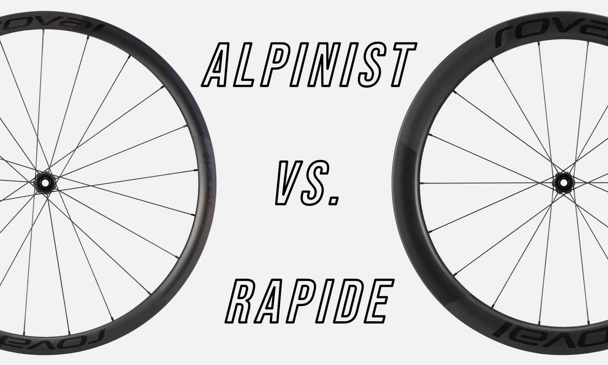 FAQ: The Roval Alpinist CL II vs. Roval Rapide CL II